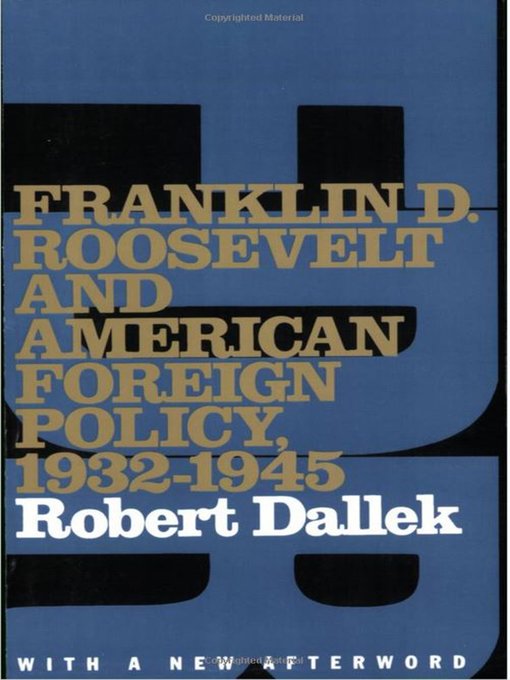 Title details for Franklin D. Roosevelt and American Foreign Policy, 1932-1945 by Robert Dallek - Available
